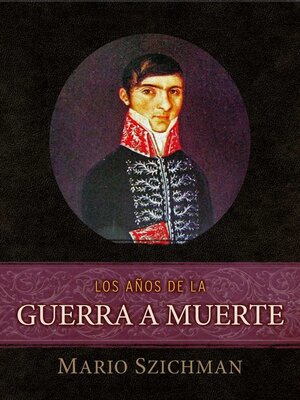 cover image of Los Años de la Guerra a Muerte